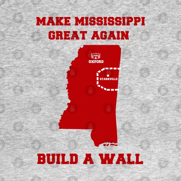 MAKE MISSISSIPPI GREAT AGAIN by thedeuce